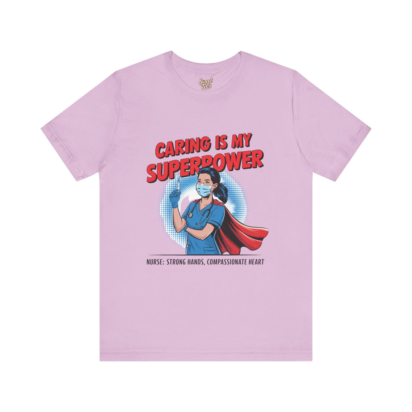 Caring is My Superpower Nurse Tee - Unisex Jersey Short Sleeve T-Shirt