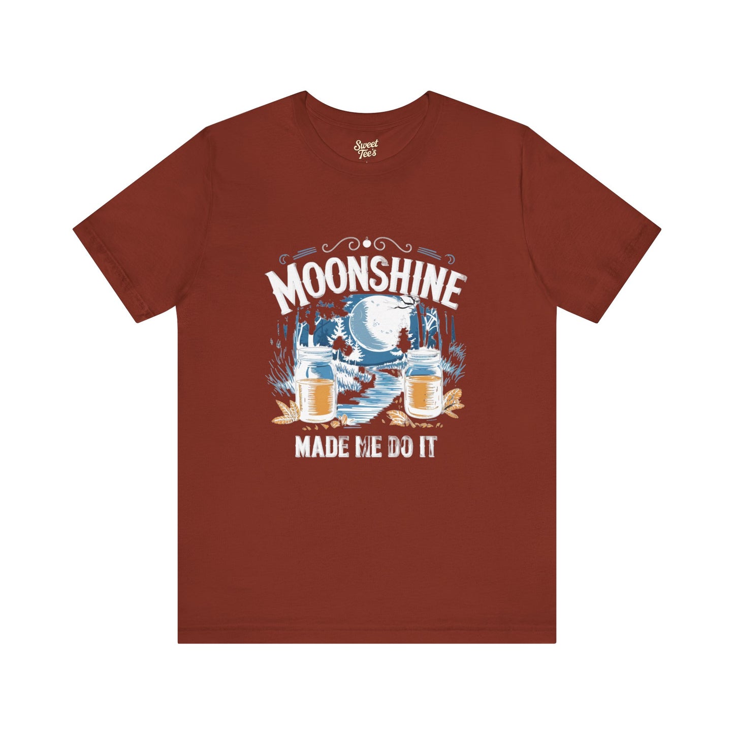 Moonshine Made Me Do It Unisex Tee