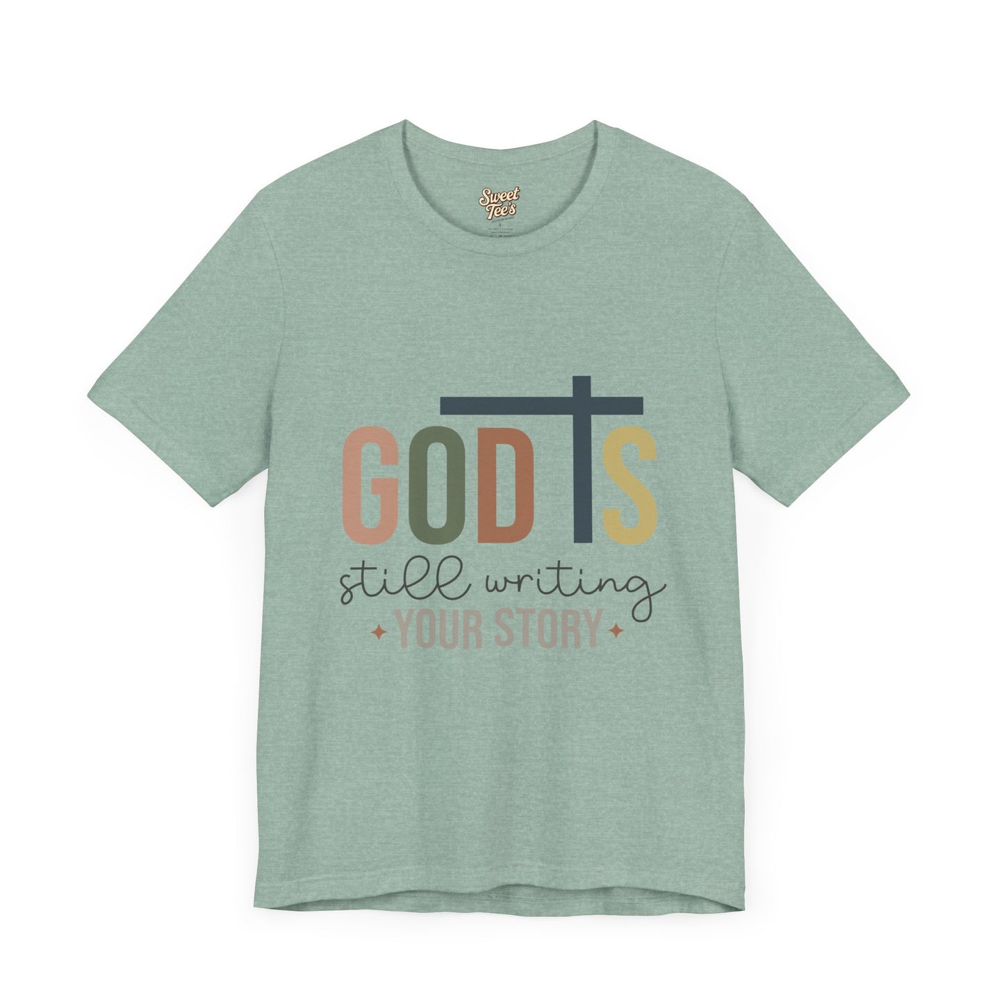 Inspirational Christian T-Shirt – 'God's Still Writing Your Story'