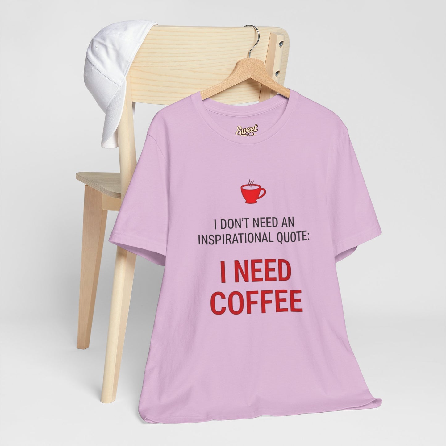 I Need Coffee Inspirational Quote Tee - Unisex Jersey Short Sleeve T-Shirt