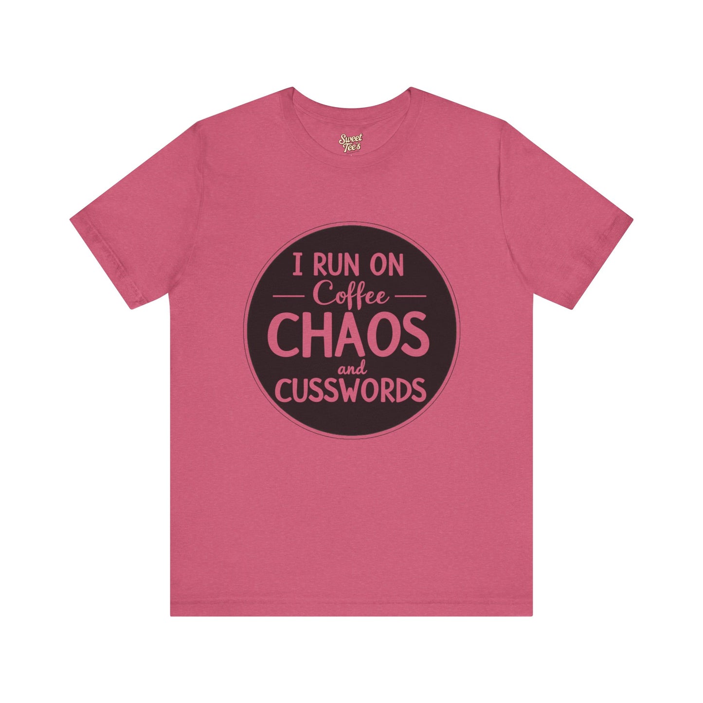 I Run on Coffee Chaos and Cusswords Unisex Tee - Funny Coffee Lover Shirt