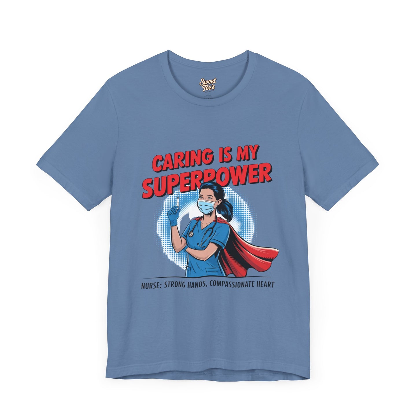 Caring is My Superpower Nurse Tee - Unisex Jersey Short Sleeve T-Shirt