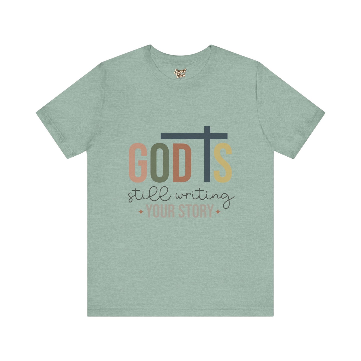 Inspirational Christian T-Shirt – 'God's Still Writing Your Story'