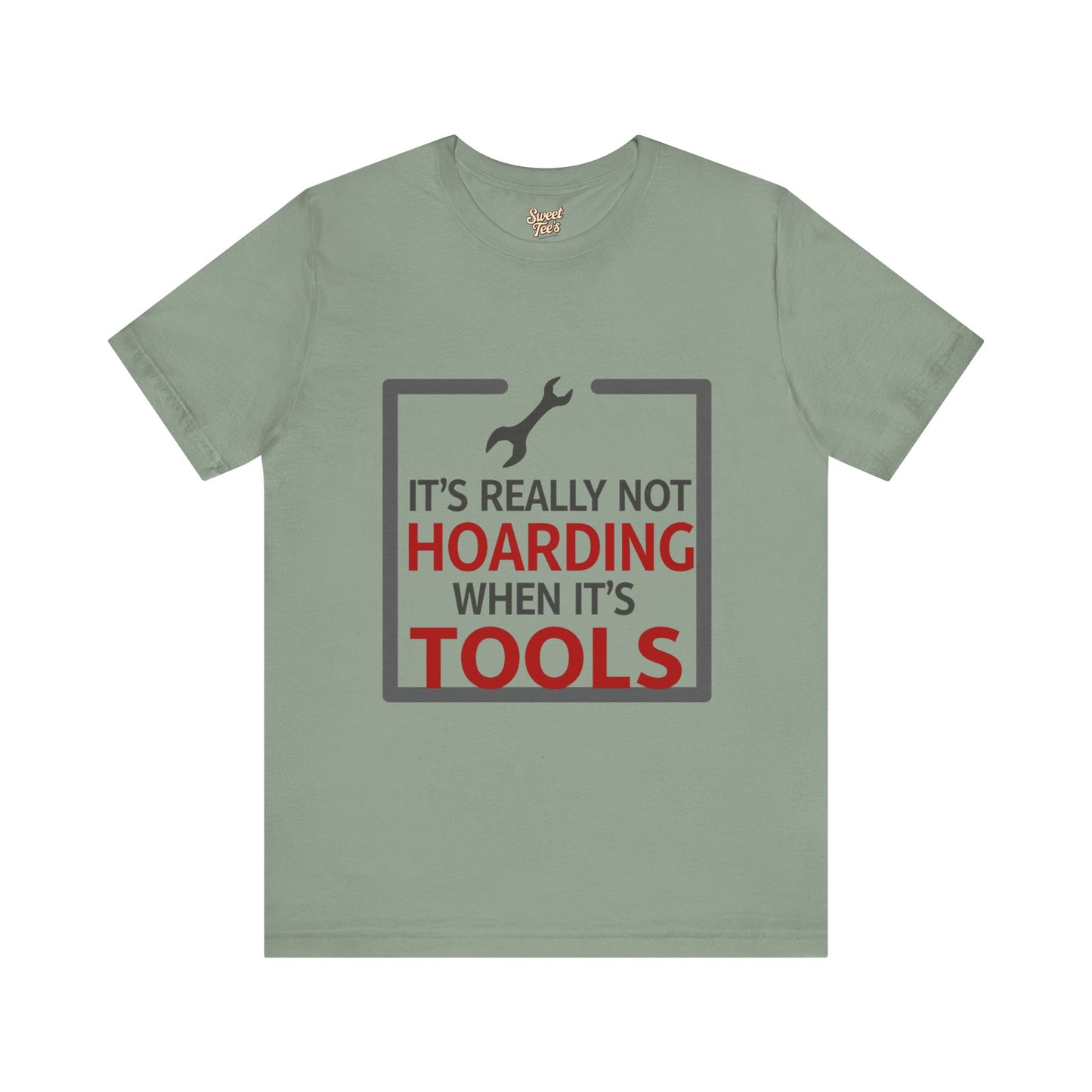 Funny Tool Lover Unisex Jersey Tee - "It's Really Not Hoarding When It's Tools"