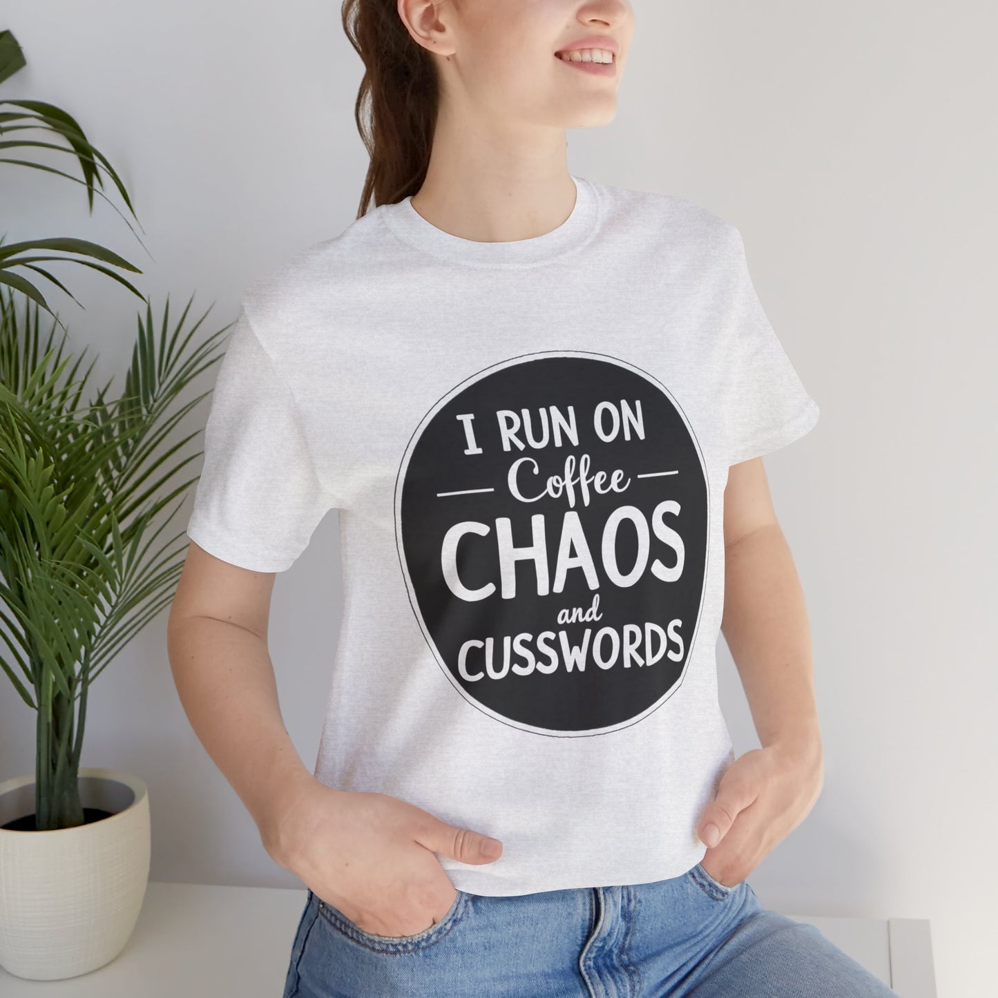 I Run on Coffee Chaos and Cusswords Unisex Tee - Funny Coffee Lover Shirt