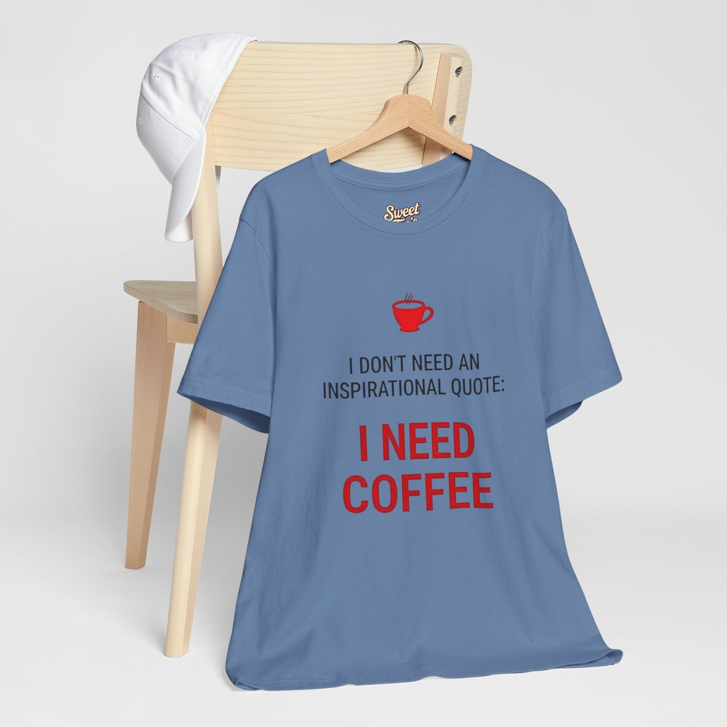 I Need Coffee Inspirational Quote Tee - Unisex Jersey Short Sleeve T-Shirt