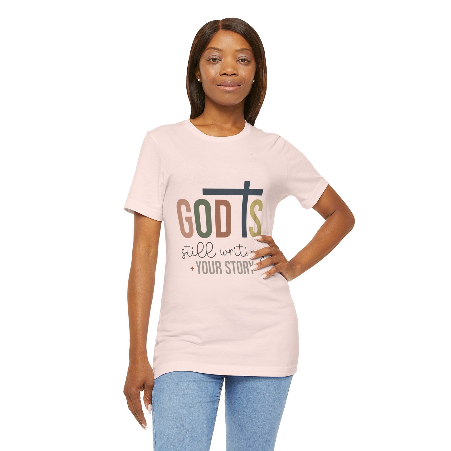 Inspirational Christian T-Shirt – 'God's Still Writing Your Story'