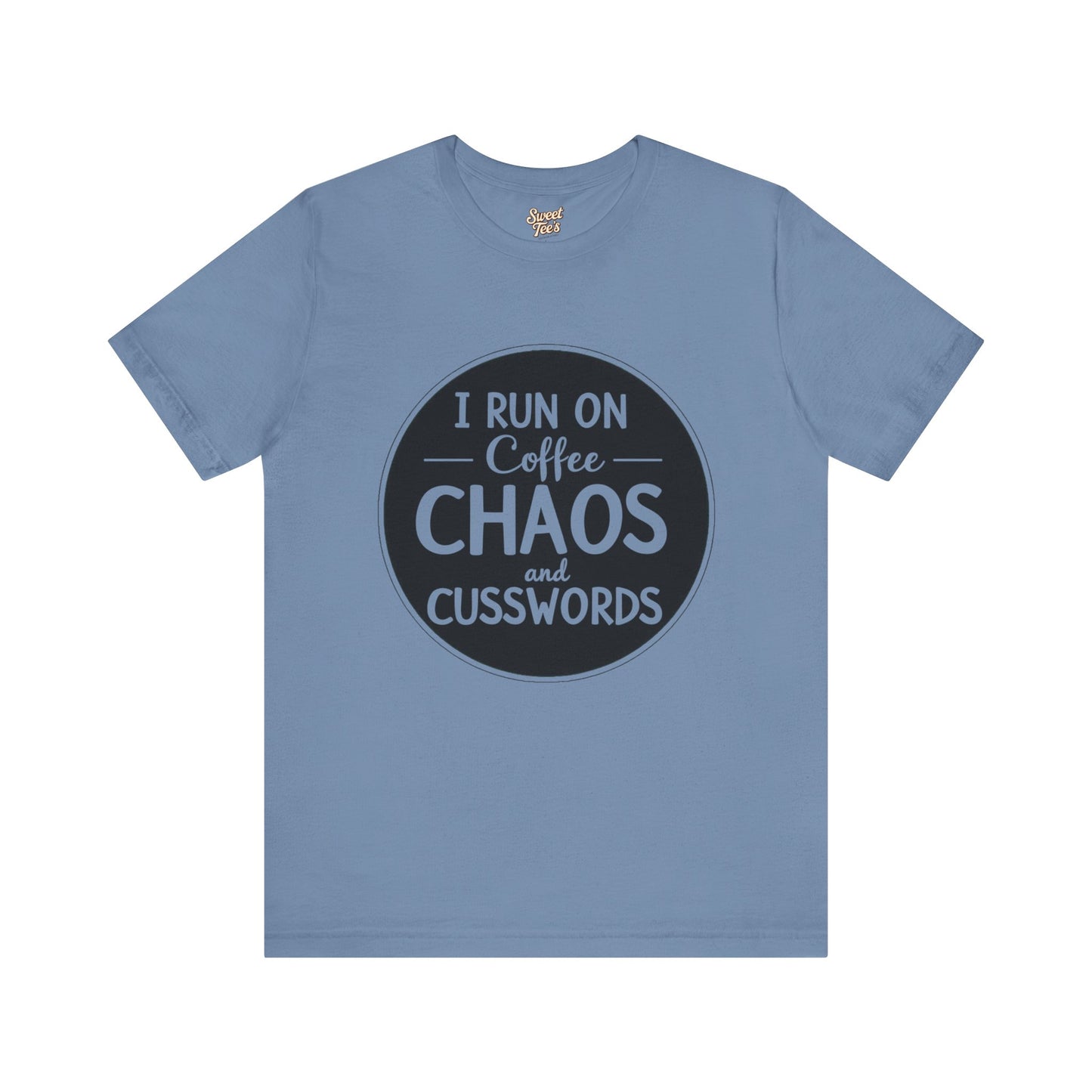 I Run on Coffee Chaos and Cusswords Unisex Tee - Funny Coffee Lover Shirt