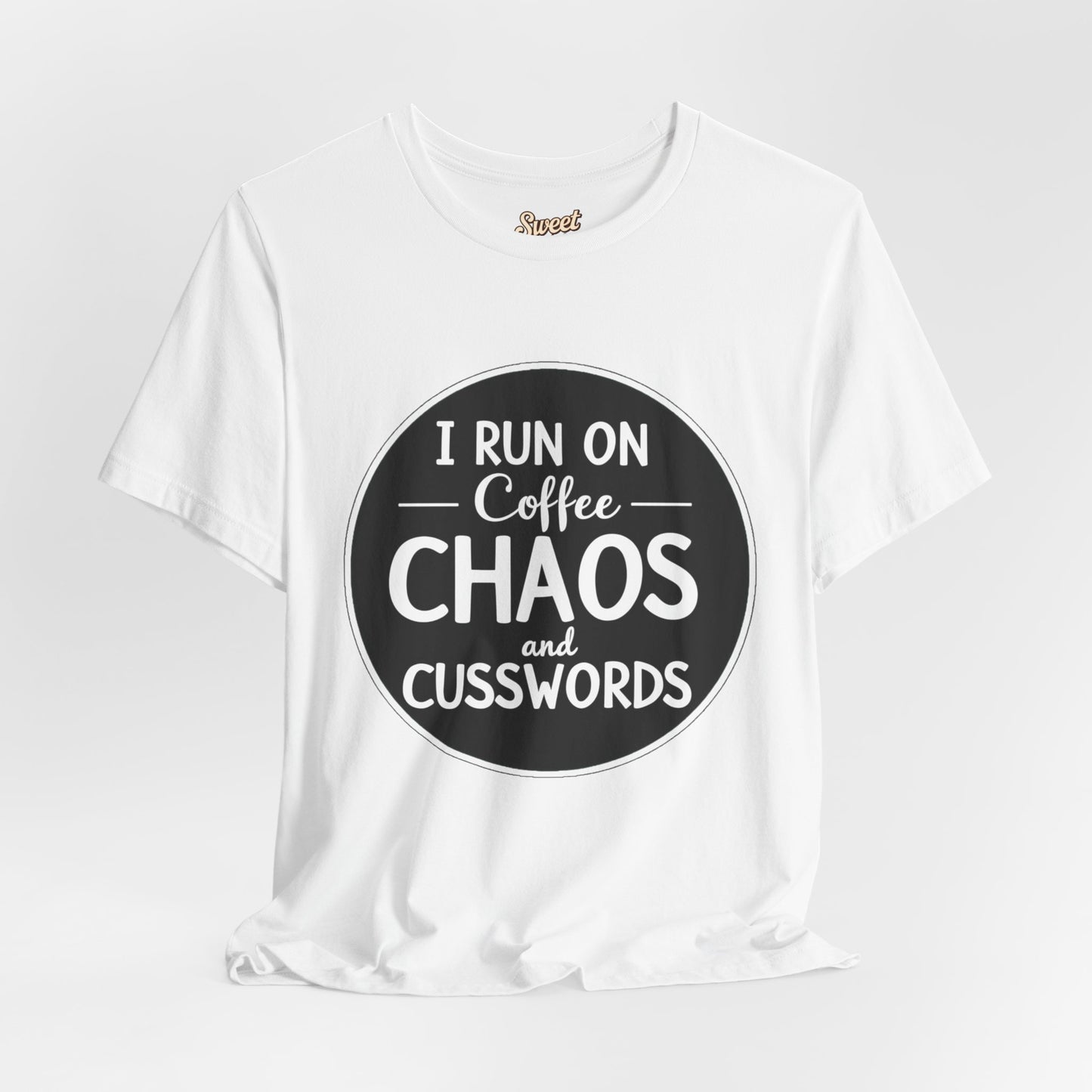 I Run on Coffee Chaos and Cusswords Unisex Tee - Funny Coffee Lover Shirt