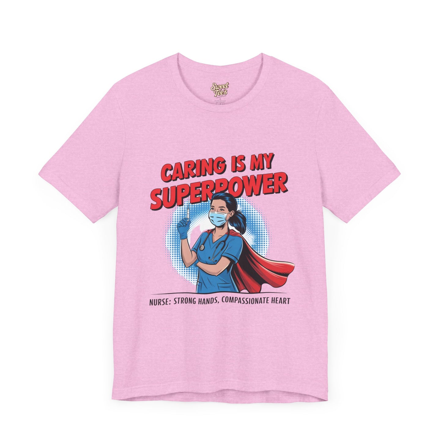 Caring is My Superpower Nurse Tee - Unisex Jersey Short Sleeve T-Shirt