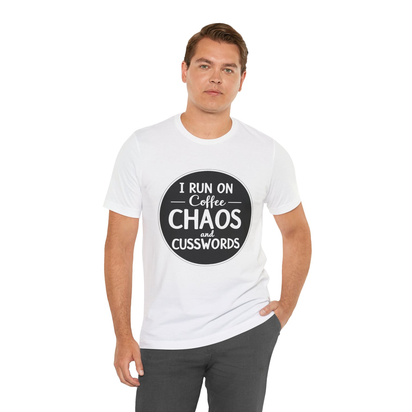 I Run on Coffee Chaos and Cusswords Unisex Tee - Funny Coffee Lover Shirt