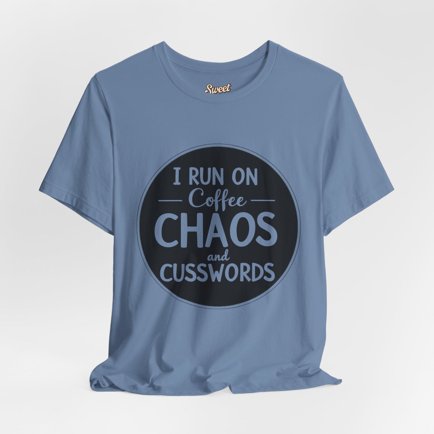 I Run on Coffee Chaos and Cusswords Unisex Tee - Funny Coffee Lover Shirt