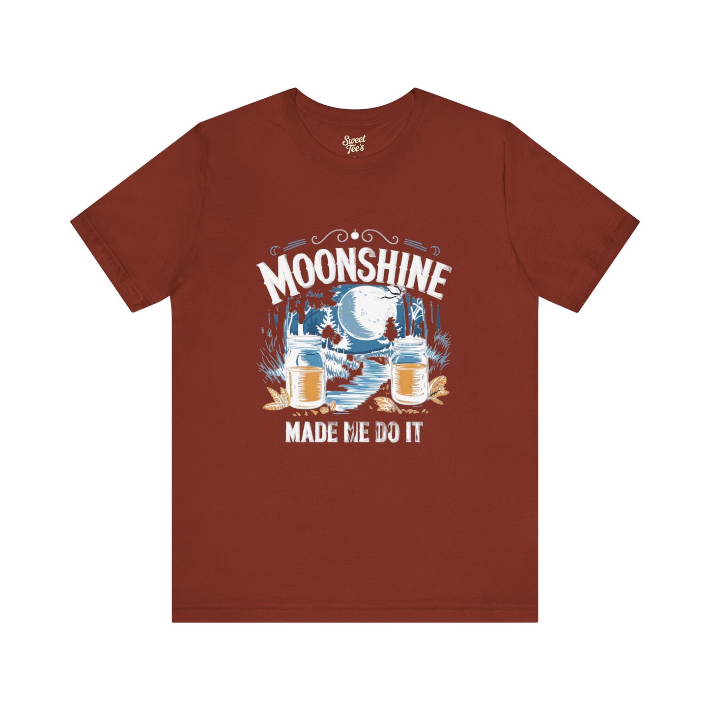 Moonshine Made Me Do It Unisex Tee