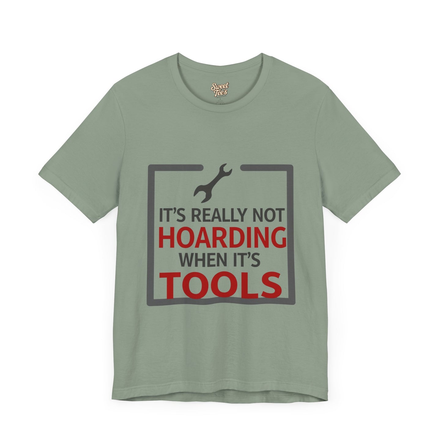 Funny Tool Lover Unisex Jersey Tee - "It's Really Not Hoarding When It's Tools"