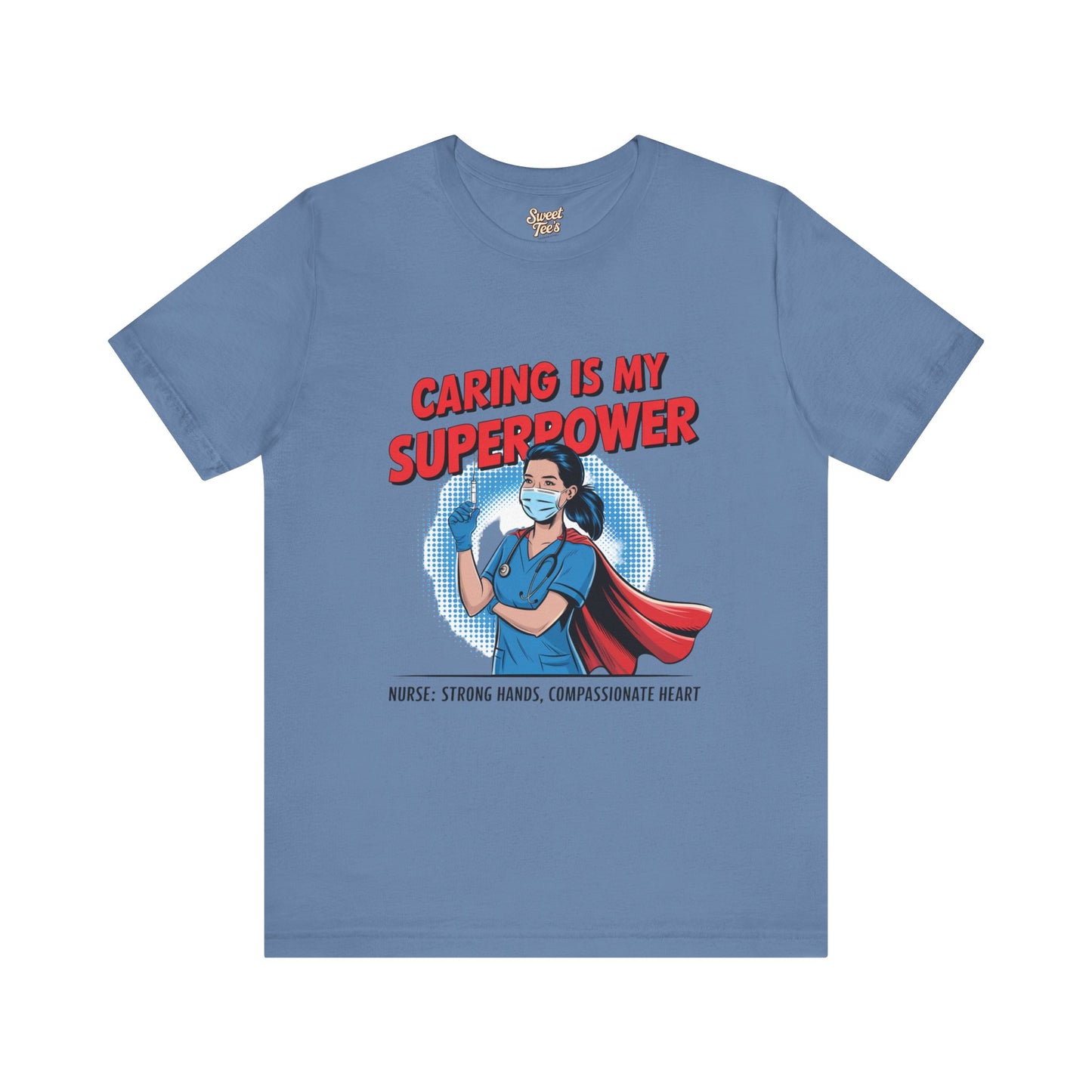 Caring is My Superpower Nurse Tee - Unisex Jersey Short Sleeve T-Shirt