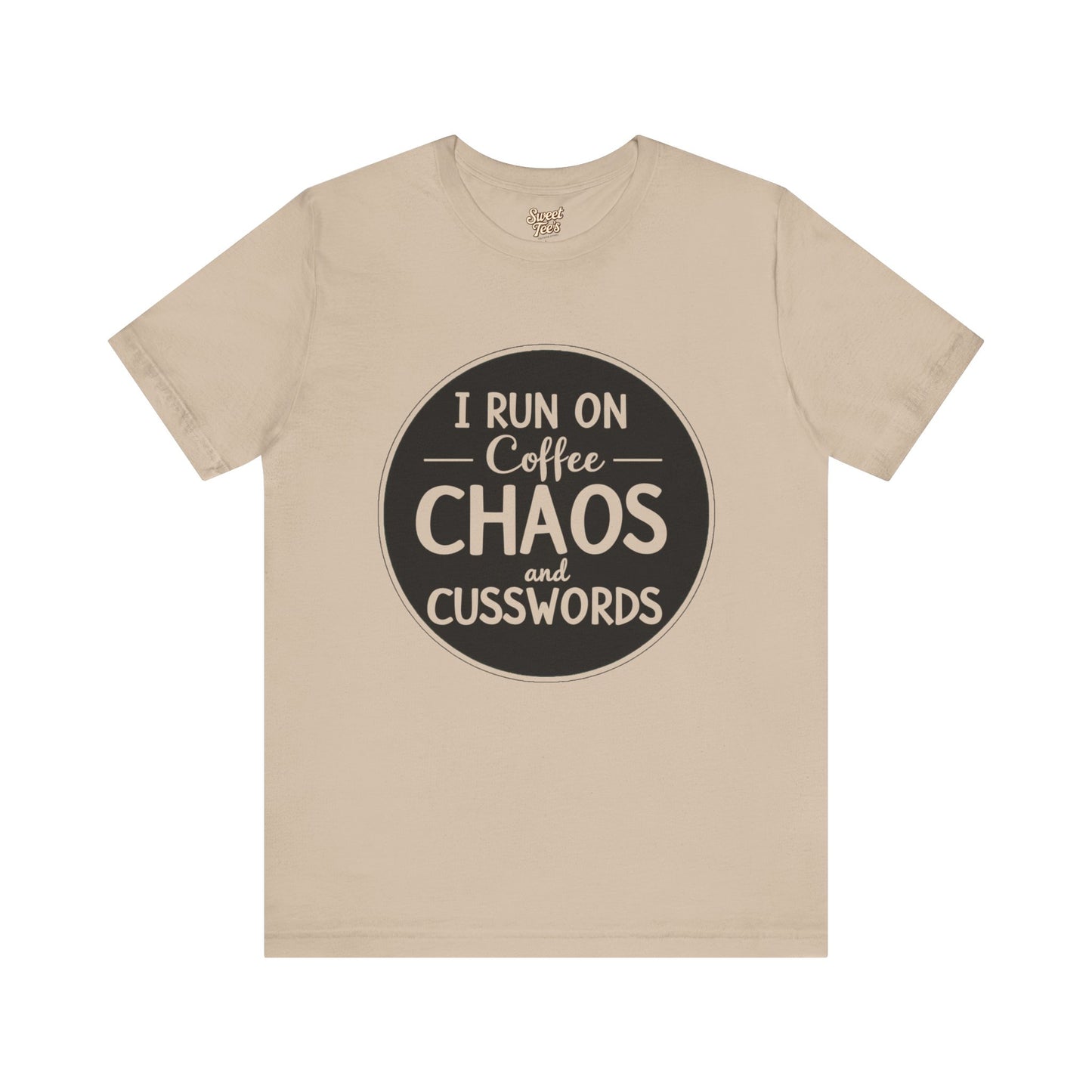 I Run on Coffee Chaos and Cusswords Unisex Tee - Funny Coffee Lover Shirt