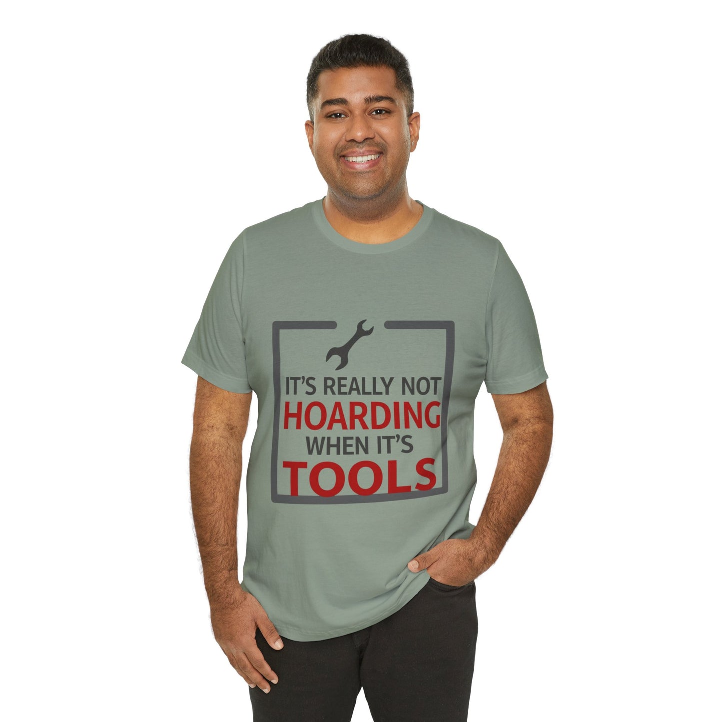 Funny Tool Lover Unisex Jersey Tee - "It's Really Not Hoarding When It's Tools"