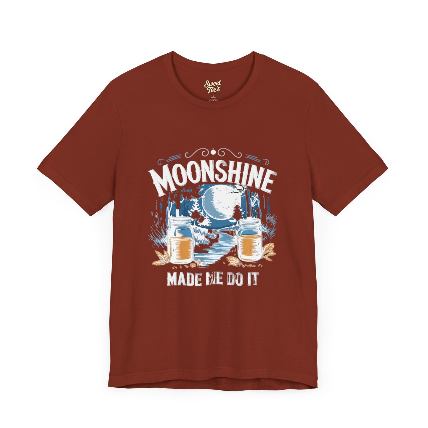 Moonshine Made Me Do It Unisex Tee