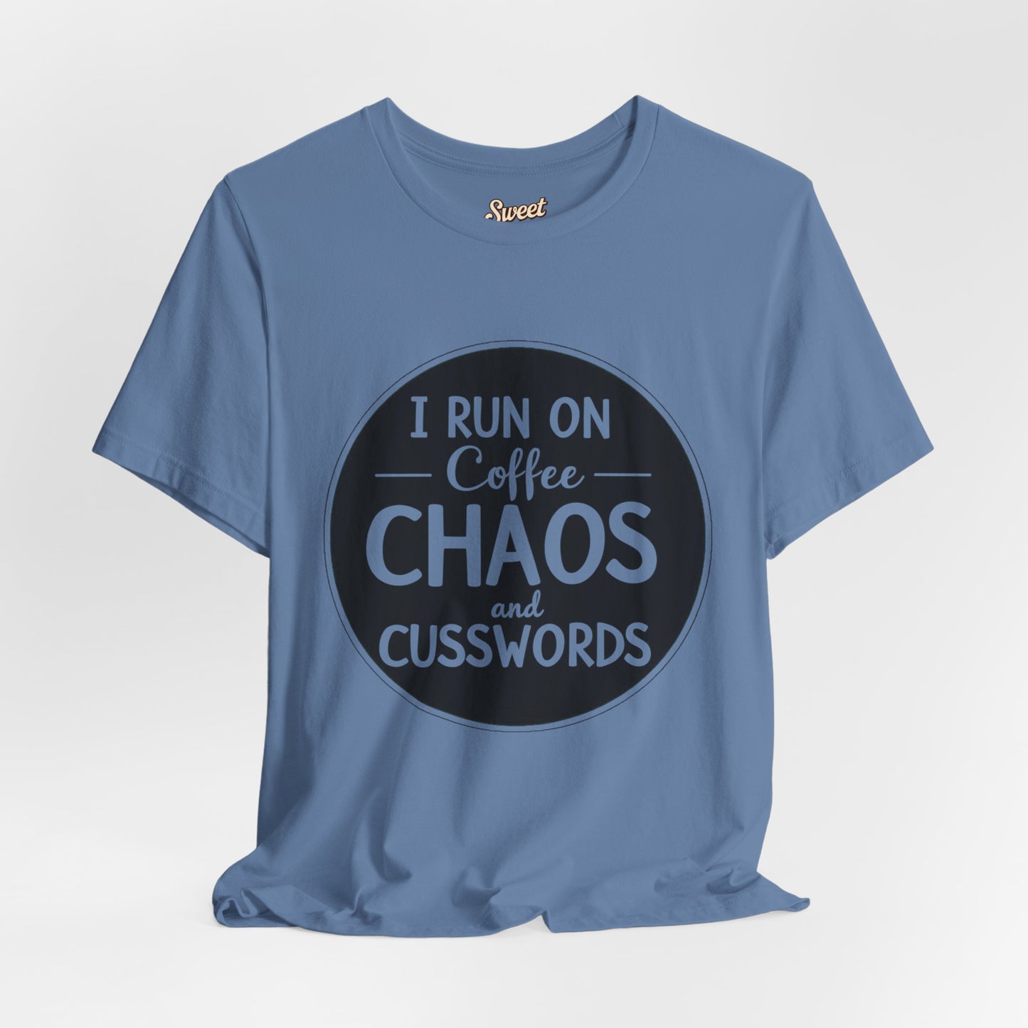 I Run on Coffee Chaos and Cusswords Unisex Tee - Funny Coffee Lover Shirt