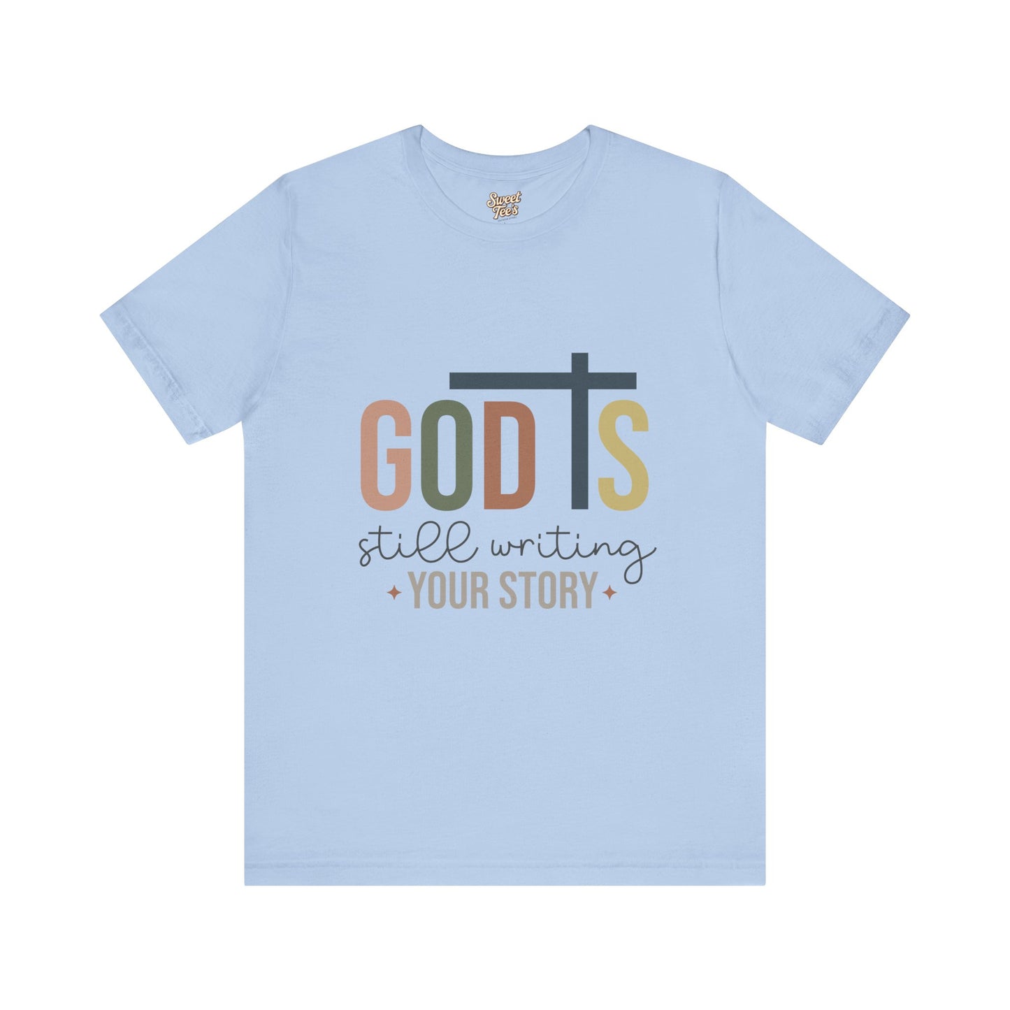 Inspirational Christian T-Shirt – 'God's Still Writing Your Story'