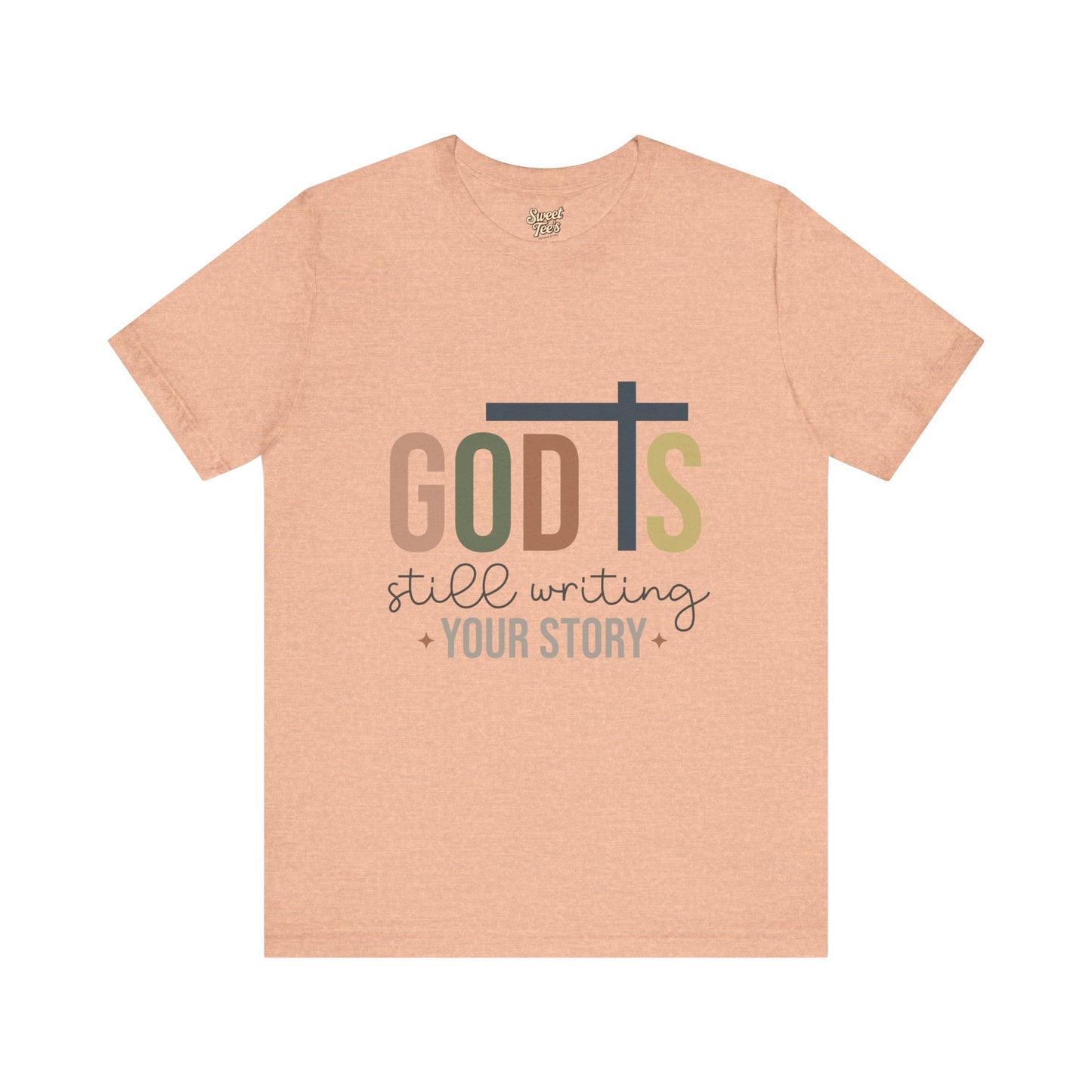 Inspirational Christian T-Shirt – 'God's Still Writing Your Story'