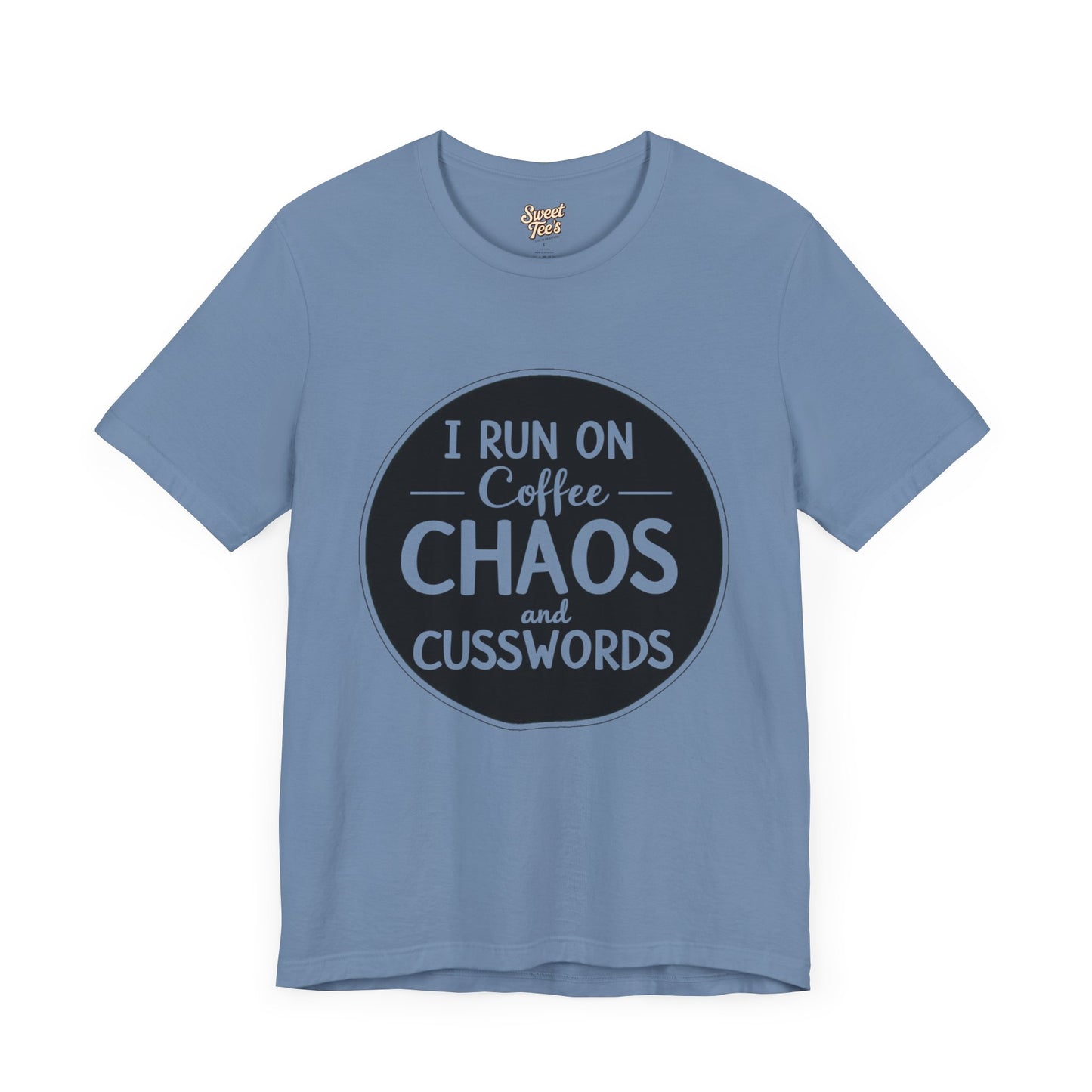 I Run on Coffee Chaos and Cusswords Unisex Tee - Funny Coffee Lover Shirt