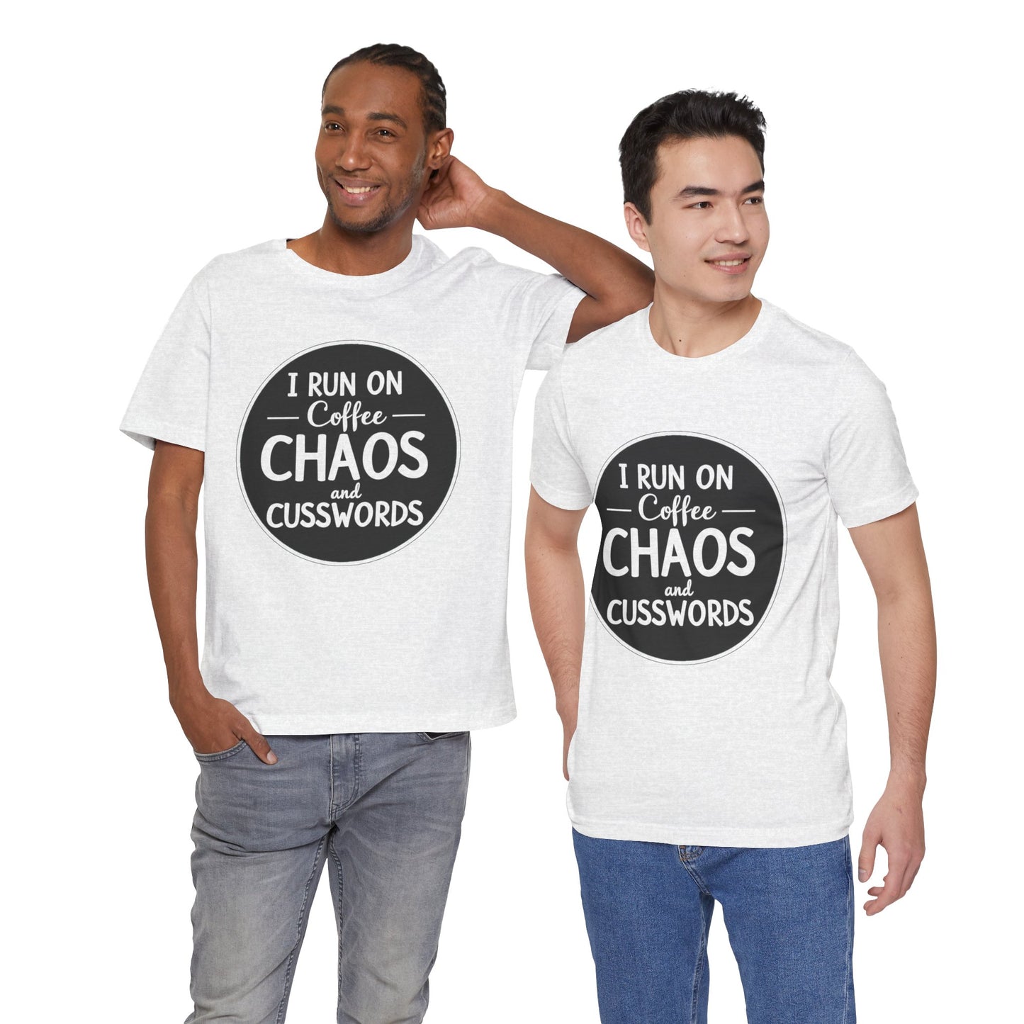 I Run on Coffee Chaos and Cusswords Unisex Tee - Funny Coffee Lover Shirt