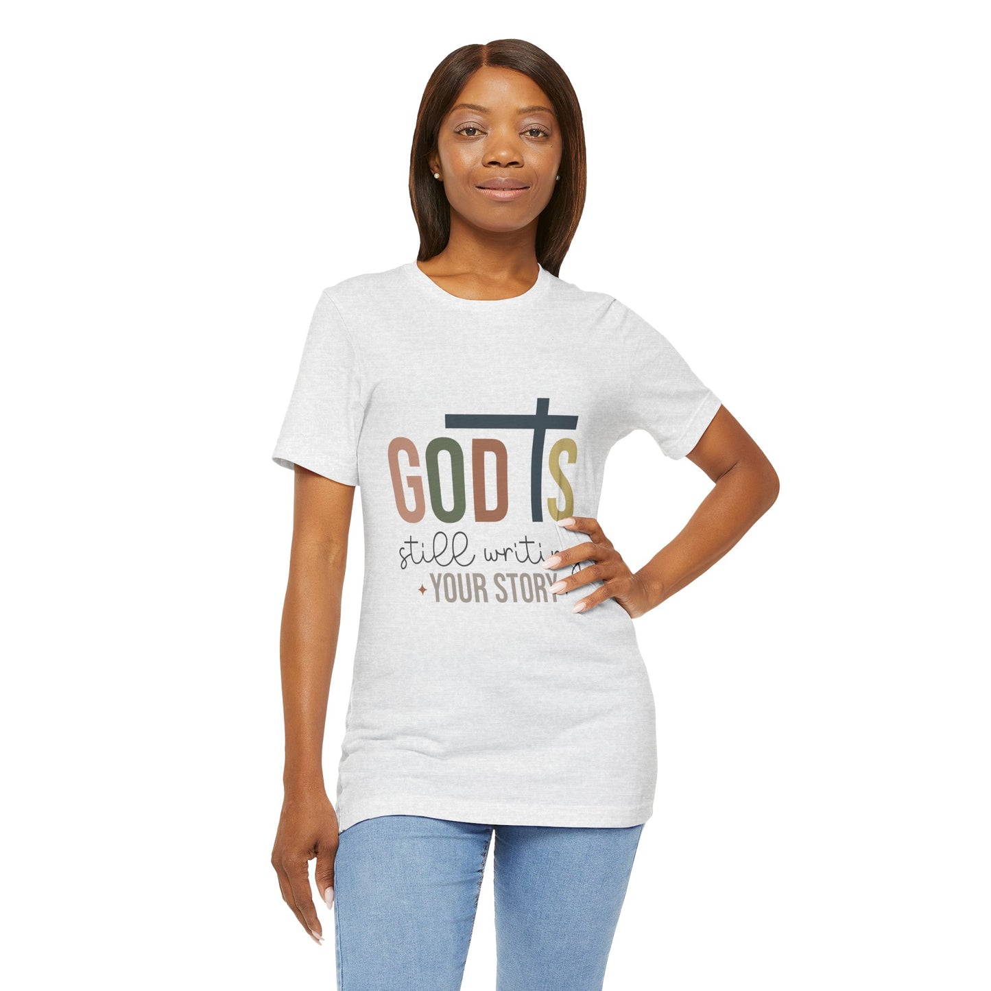 Inspirational Christian T-Shirt – 'God's Still Writing Your Story'