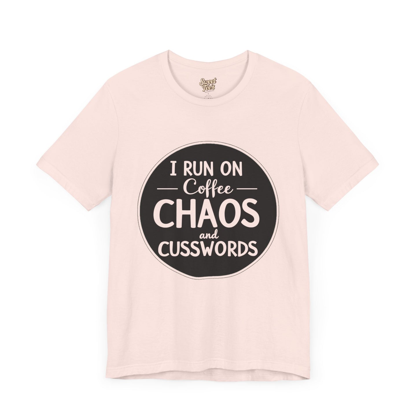 I Run on Coffee Chaos and Cusswords Unisex Tee - Funny Coffee Lover Shirt