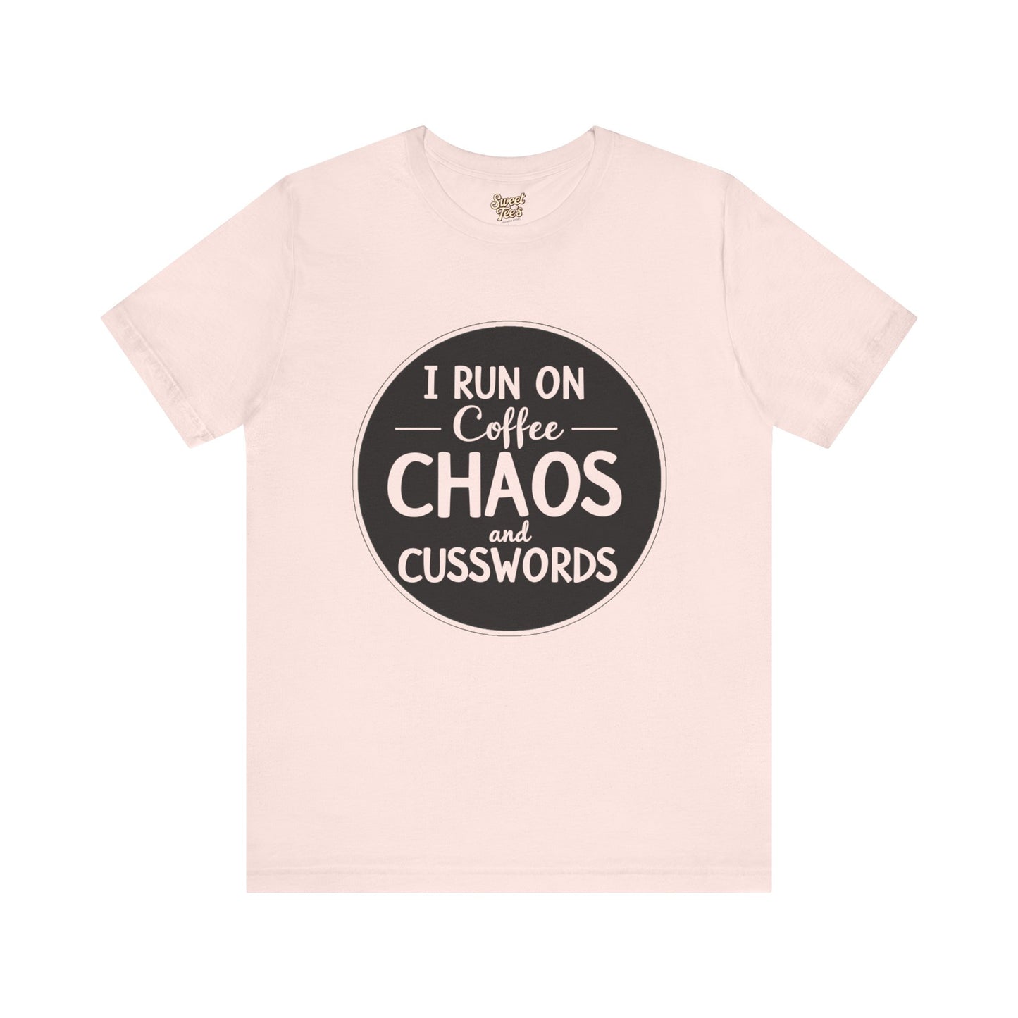 I Run on Coffee Chaos and Cusswords Unisex Tee - Funny Coffee Lover Shirt