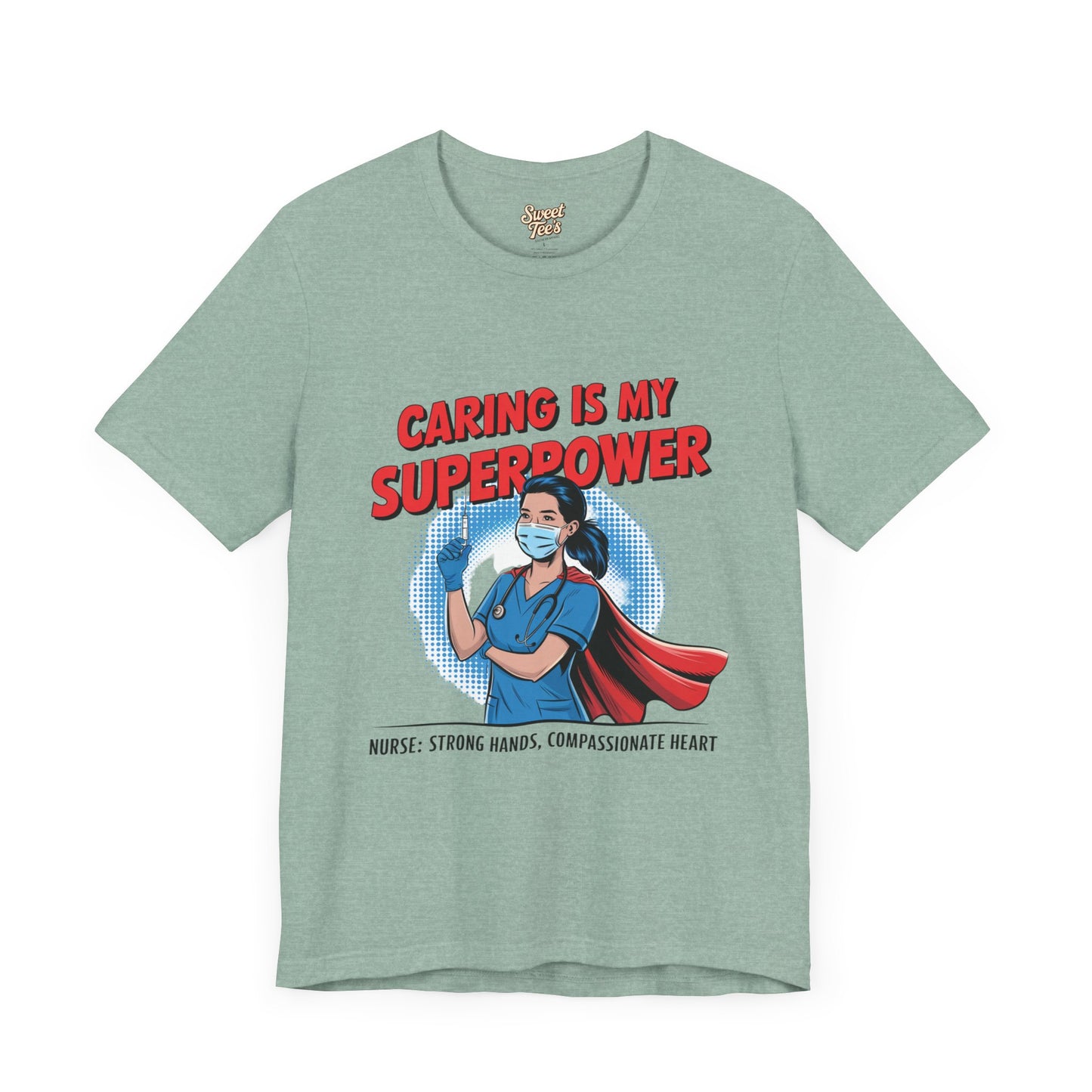 Caring is My Superpower Nurse Tee - Unisex Jersey Short Sleeve T-Shirt